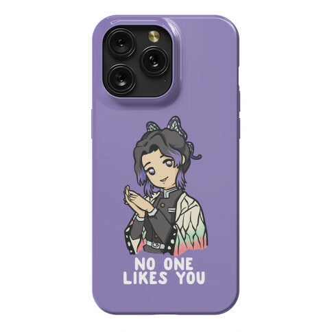 No One Likes You Shinobu Kocho Phone Case